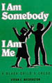 I Am Somebody, I Am Me